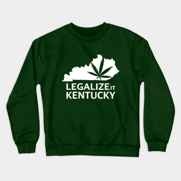 Legalize it Kentucky Crewneck Sweatshirt by cannabijoy